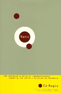 Nano: The Emerging Science of Nanotechnology: Remaking the World-Molecule by Molecule