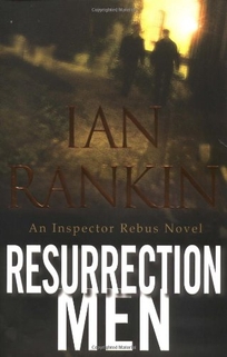 RESURRECTION MEN: An Inspector Rebus Novel