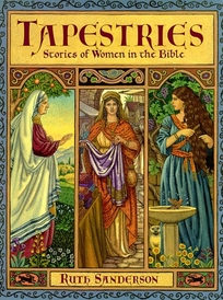 Tapestries: Stories of Women in the Bible