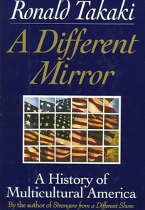 Different Mirror: A History of Multicultural America