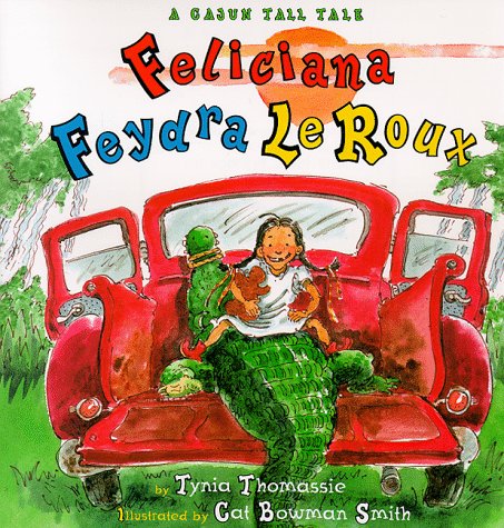 cover image Feliciana Feydra LeRoux: A Cajun Tall Tale