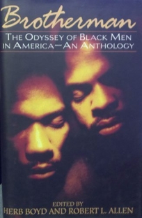 Brotherman: The Odyssey of Black Men in America -- An Anthology