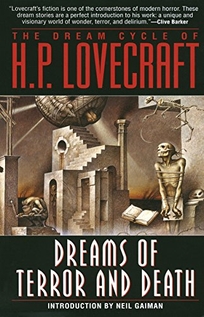 Dreams of Terror and Death: The Dream Cycle of H. P. Lovecraft