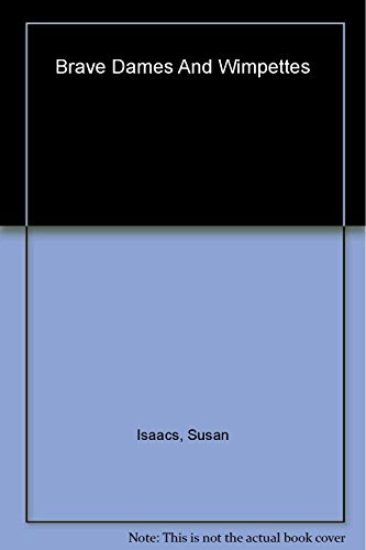 cover image Brave Dames and Wimpettes: What Women Are Really Doing on Page and Screen