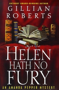 Helen Hath No Fury: An Amanda Pepper Mystery