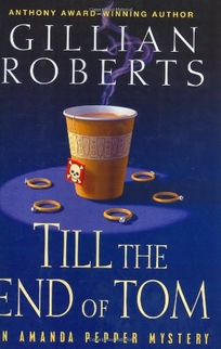 TILL THE END OF TOM: An Amanda Pepper Mystery