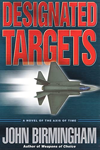 cover image Designated Targets: A Novel of the Axis of Time