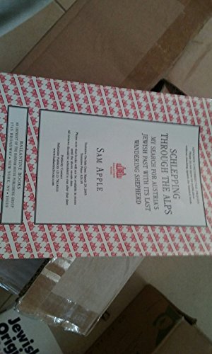 cover image SCHLEPPING THROUGH THE ALPS: My Search for Austria's Jewish Past with Its Last Wandering Shepherd