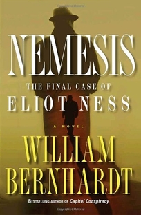 Nemesis: The Final Case of Eliot Ness