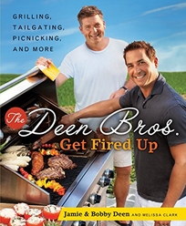 The Deen Bros. Get Fired Up: Grilling