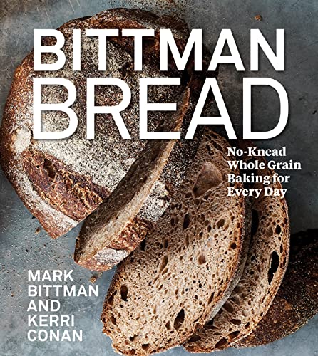 cover image Bittman Bread: No-Knead Whole Grain Baking for Every Day