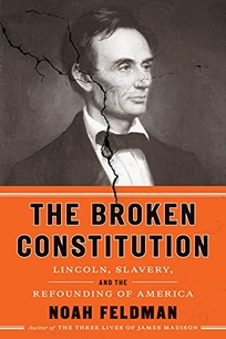 The Broken Constitution: Lincoln