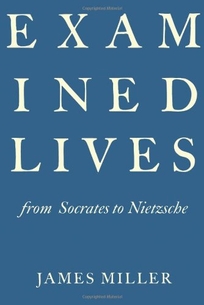 Examined Lives: From Socrates to Nietzsche