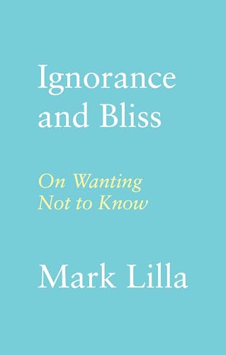 cover image Ignorance and Bliss: On Wanting Not to Know