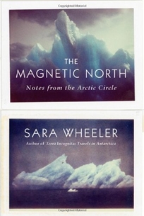 The Magnetic North: Notes from the Arctic Circle