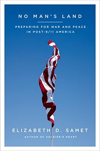 No Man’s Land: Preparing for War and Peace in Post-9/11 America