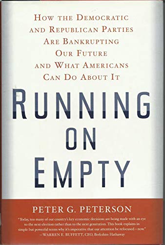 cover image RUNNING ON EMPTY: How the Democratic and Republican Parties Are Bankrupting Our Future and What Americans Can Do About It