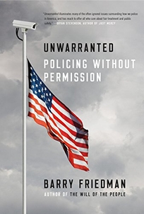 Unwarranted: Policing Without Permission 