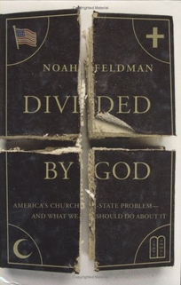 Divided by God: America's Church-State Problem—and What We Should Do About It