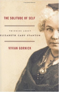 The Solitude of Self: Thinking About Elizabeth Cady Stanton