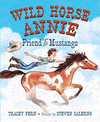 Wild Horse Annie: Friend of the Mustangs