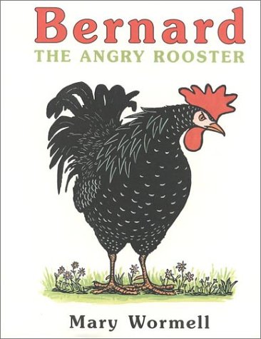cover image BERNARD THE ANGRY ROOSTER