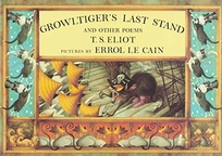 Growltiger's Last Stand and Other Poems