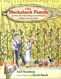 THE HUCKABUCK FAMILY: And How They Raised Popcorn in Nebraska and Quit and Came Back