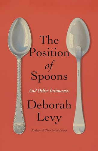 cover image The Position of Spoons: And Other Intimacies