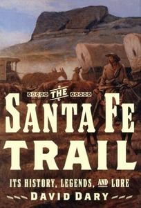 The Santa Fe Trail: Its History