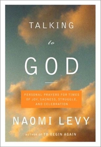 Talking to God: Personal Prayers for Times of Joy