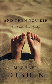 AND THEN YOU DIE: An Aurelio Zen Mystery