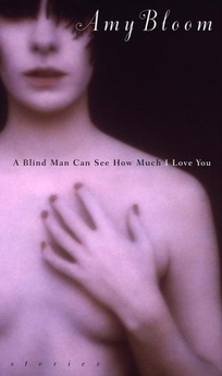 A Blind Man Can See How Much I Love You: Stories