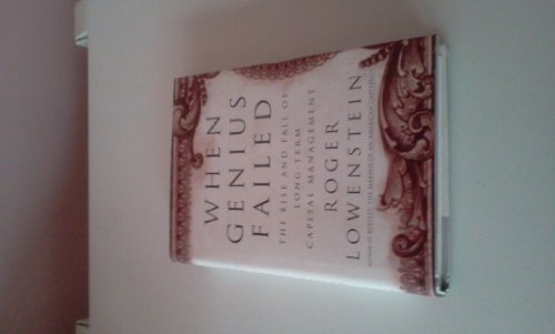 cover image When Genius Failed: The Rise and Fall of Long-Term Capital Management