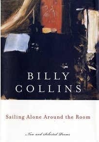 SAILING ALONE AROUND THE ROOM: New and Selected Poems