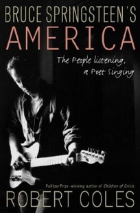 BRUCE SPRINGSTEEN'S AMERICA: The People Listening