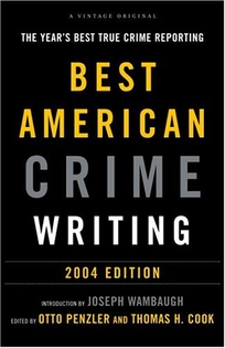 BEST AMERICAN CRIME WRITING: 2004 Edition