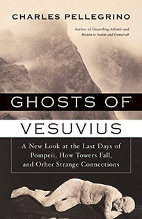 GHOSTS OF VESUVIUS: A New Look at the Last Days of Pompeii