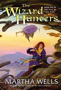 THE WIZARD HUNTERS: Book One of the Fall of Ile-Rien