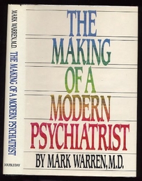 The Making of a Modern Psychiatrist