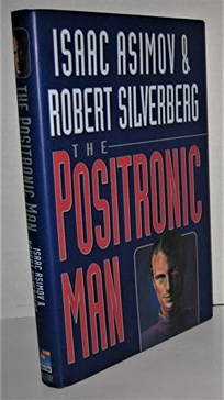 The Positronic Man