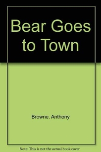 Bear Goes to Town