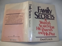 Family Secrets: A Writer's Search for His Parents and His Past