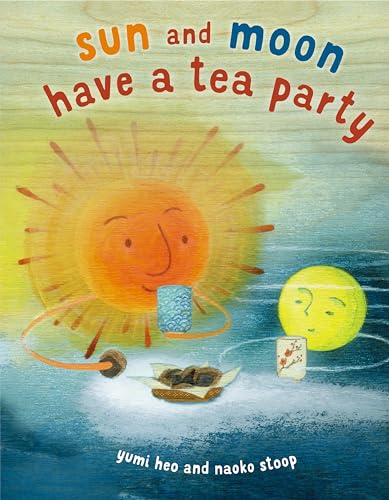 cover image Sun and Moon Have a Tea Party
