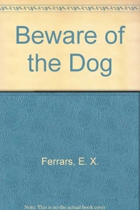 Beware of the Dog