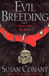 Evil Breeding: A Dog Lover's Mystery