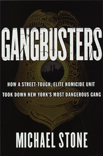 Gangbusters: How a Street Tough