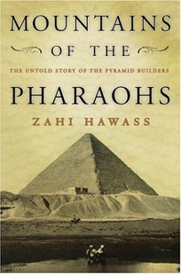 Mountains of the Pharaohs: The Untold Story of the Pyramid Builders