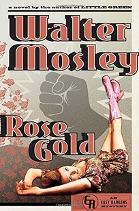 Rose Gold: An Easy Rawlins Mystery