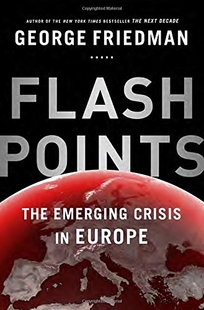 Flashpoints: The Emerging Crisis in Europe 